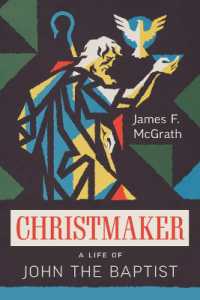Christmaker : A Life of John the Baptist