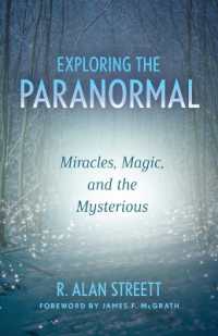 Exploring the Paranormal : Miracles, Magic, and the Mysterious