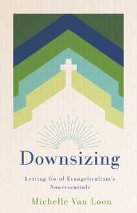 Downsizing : Letting Go of Evangelicalism's Nonessentials