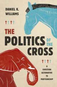 The Politics of the Cross : A Christian Alternative to Partisanship