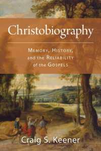 Christobiography : Memory, History, and the Reliability of the Gospels