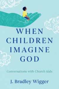 When Children Imagine God : Conversations with Church Kids