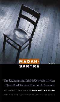Madah-Sartre : The Kidnapping, Trial, and Conver(sat/s)ion of Jean-Paul Sartre and Simone de Beauvoir (France Overseas: Studies in Empire and Decolonization)