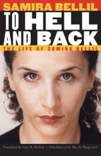 To Hell and Back : The Life of Samira Bellil (France Overseas: Studies in Empire and Decolonization)