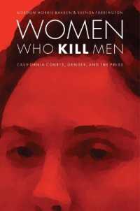 Women Who Kill Men : California Courts, Gender, and the Press (Law in the American West)
