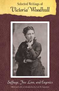 Selected Writings of Victoria Woodhull : Suffrage, Free Love, and Eugenics (Legacies of Nineteenth-century American Women Writers)