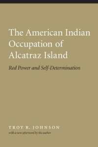 The American Indian Occupation of Alcatraz Island : Red Power and Self-Determination