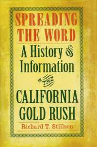 Spreading the Word : A History of Information in the California Gold Rush