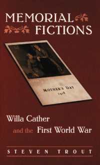 Memorial Fictions : Willa Cather and the First World War