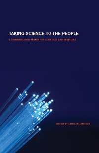 Taking Science to the People : A Communication Primer for Scientists and Engineers