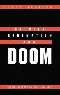 Between Redemption and Doom : The Strains of German-Jewish Modernism (Texts and Contexts)