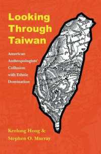 Looking through Taiwan : American Anthropologists' Collusion with Ethnic Domination (Critical Studies in the History of Anthropology)