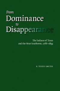 From Dominance to Disappearance : The Indians of Texas and the Near Southwest, 1786-1859