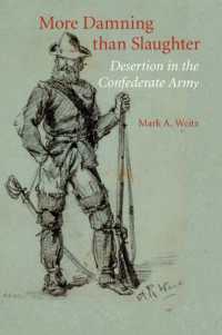 More Damning than Slaughter : Desertion in the Confederate Army