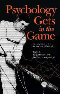 Psychology Gets in the Game : Sport, Mind, and Behavior, 1880-1960