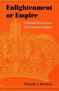 Enlightenment or Empire : Colonial Discourse in German Culture
