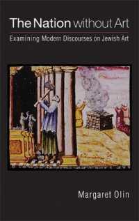 The Nation without Art : Examining Modern Discourses on Jewish Art (Texts and Contexts)