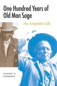 One Hundred Years of Old Man Sage : An Arapaho Life (Studies in the Anthropology of North American Indians)