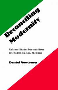 Reconciling Modernity : Urban State Formation in 1940s León, Mexico
