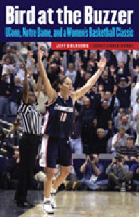 Bird at the Buzzer : Uconn, Notre Dame, and a Women's Basketball Classic -- Hardback