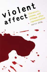 Violent Affect : Literature, Cinema, and Critique after Representation