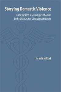 Storying Domestic Violence : Constructions and Stereotypes of Abuse in the Discourse of General Practitioners (Frontiers of Narrative)