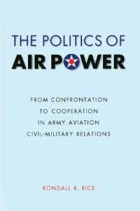 The Politics of Air Power : From Confrontation to Cooperation in Army Aviation Civil-Military Relations (Studies in War, Society, and the Military)