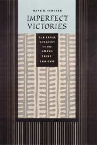 Imperfect Victories : The Legal Tenacity of the Omaha Tribe, 1945-1995 (Law in the American West)