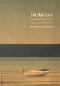 Jim Harrison : A Comprehensive Bibliography, 1964-2008 -- Hardback （Special ed）