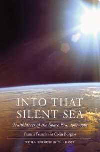 Into That Silent Sea : Trailblazers of the Space Era, 1961-1965 (Outward Odyssey: a People's History of Spaceflight)