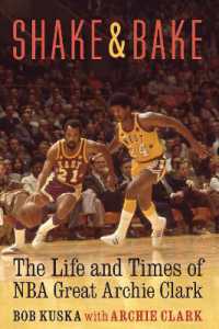 Shake and Bake : The Life and Times of NBA Great Archie Clark