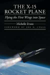 The X-15 Rocket Plane : Flying the First Wings into Space (Outward Odyssey: a People's History of Spaceflight)