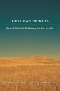 Their Own Frontier : Women Intellectuals Re-Visioning the American West (Women in the West)