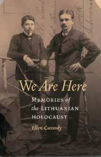 We Are Here : Memories of the Lithuanian Holocaust