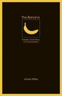 The Banana : Empires, Trade Wars, and Globalization (At Table)