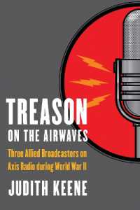 Treason on the Airwaves : Three Allied Broadcasters on Axis Radio during World War II