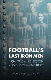 Football's Last Iron Men : 1934, Yale vs. Princeton, and One Stunning Upset