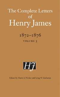 ヘンリー・ジェイムズ全書簡集1872-1876年　第３巻：1875-1876年<br>The Complete Letters of Henry James, 1872-1876 : Volume 3 (The Complete Letters of Henry James)