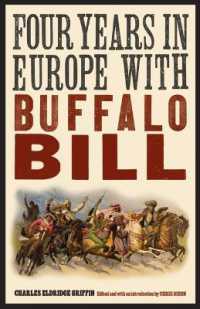 Four Years in Europe with Buffalo Bill (The Papers of William F. 'buffalo Bill' Cody)