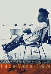 Enrique Martínez Celaya : Collected Writings and Interviews, 1990-2010