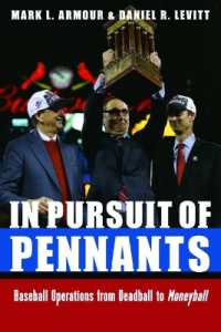 In Pursuit of Pennants : Baseball Operations from Deadball to Moneyball -- Hardback