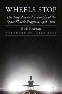 Wheels Stop : The Tragedies and Triumphs of the Space Shuttle Program, 1986-2011 (Outward Odyssey: a People's History of Spaceflight)
