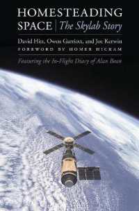 Homesteading Space : The Skylab Story (Outward Odyssey: a People's History of Spaceflight)
