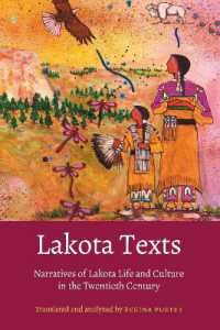 Lakota Texts : Narratives of Lakota Life and Culture in the Twentieth Century (Studies in the Anthropology of North American Indians)