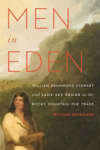 Men in Eden : William Drummond Stewart and Same-Sex Desire in the Rocky Mountain Fur Trade