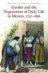 Gender and the Negotiation of Daily Life in Mexico, 1750-1856 (The Mexican Experience)