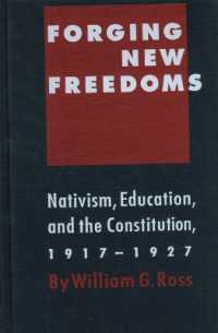 Forging New Freedoms : Nativism, Education and the Constitution, 1917-1927