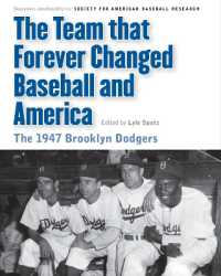 The Team That Forever Changed Baseball and America : The 1947 Brooklyn Dodgers (Memorable Teams in Baseball History)