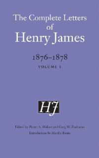 ヘンリー・ジェイムズ全書簡集 1876-1878年 第１巻<br>The Complete Letters of Henry James, 1876-1878 : Volume 1 (The Complete Letters of Henry James)