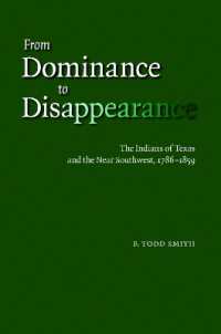 From Dominance to Disappearance : The Indians of Texas and the Near Southwest, 1786-1859